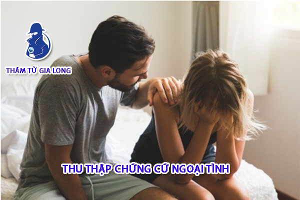 THU THẬP CHỨNG CỨ NGOẠI TÌNH